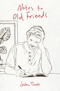 *Signed & Numbered* *First Edition* *500 Limited Edition* Notes to Old Friends Paperback Booklet by Joshua Turek