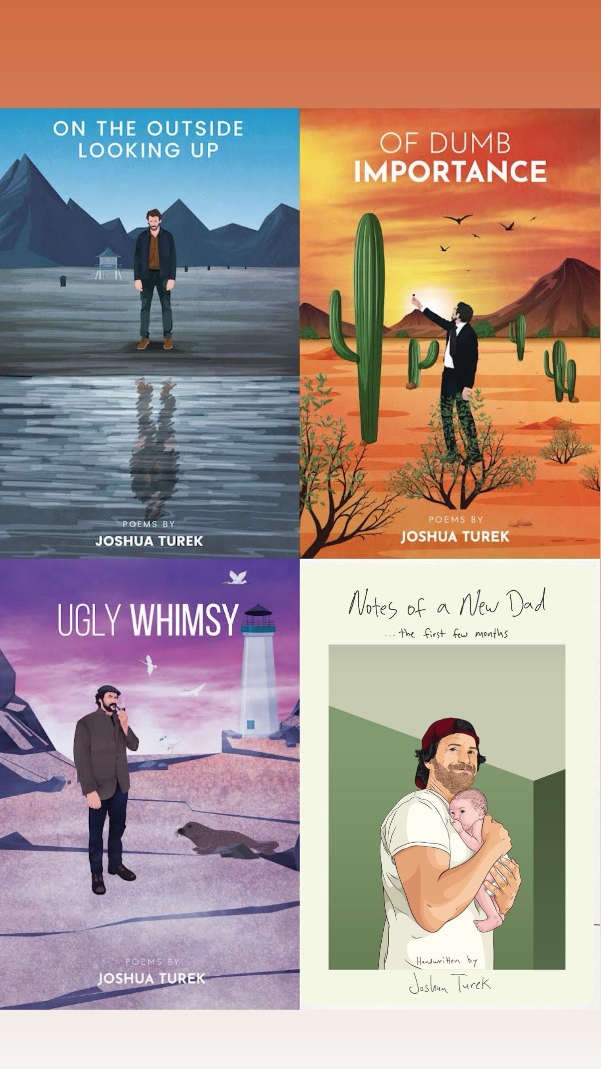 *Four Books* *Signed* Paperback Copies of Joshua Turek Poetry Books "On the Outside Looking Up" & "Of Dumb Importance" & "Ugly Whimsy" & "Notes of a New Dad"