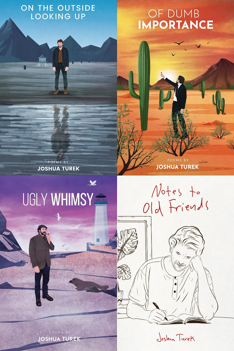*All Four* *Special Price* Signed Paperback Copies of Joshua Turek Poetry Books "On the Outside Looking Up" & "Of Dumb Importance" & "Ugly Whimsy" & "Notes to Old Friends"